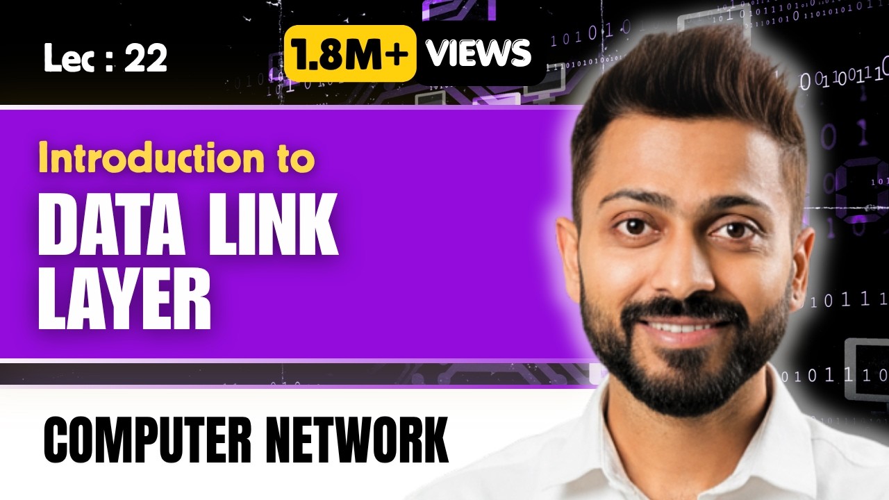 Lec-21: Data link layer in computer Networks and its Responsibilities