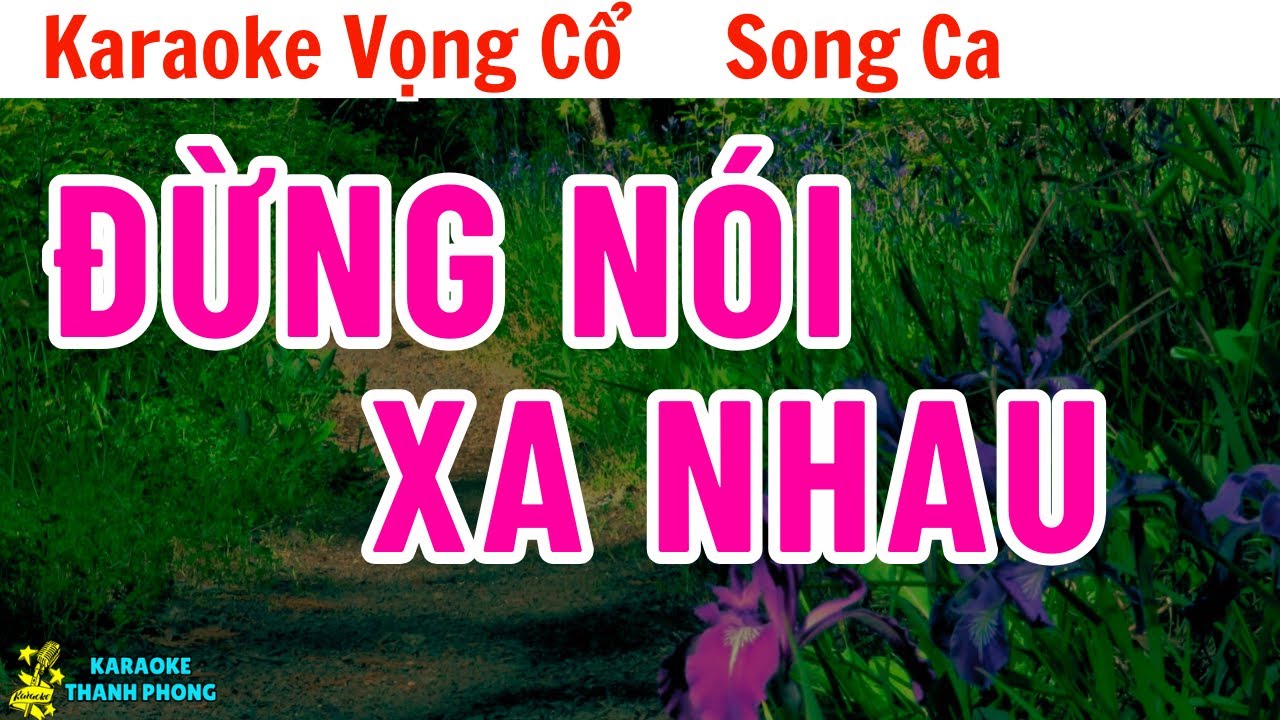 Karaoke Vọng Cổ Đừng Nói Xa Nhau Song Ca | Thanh Phong