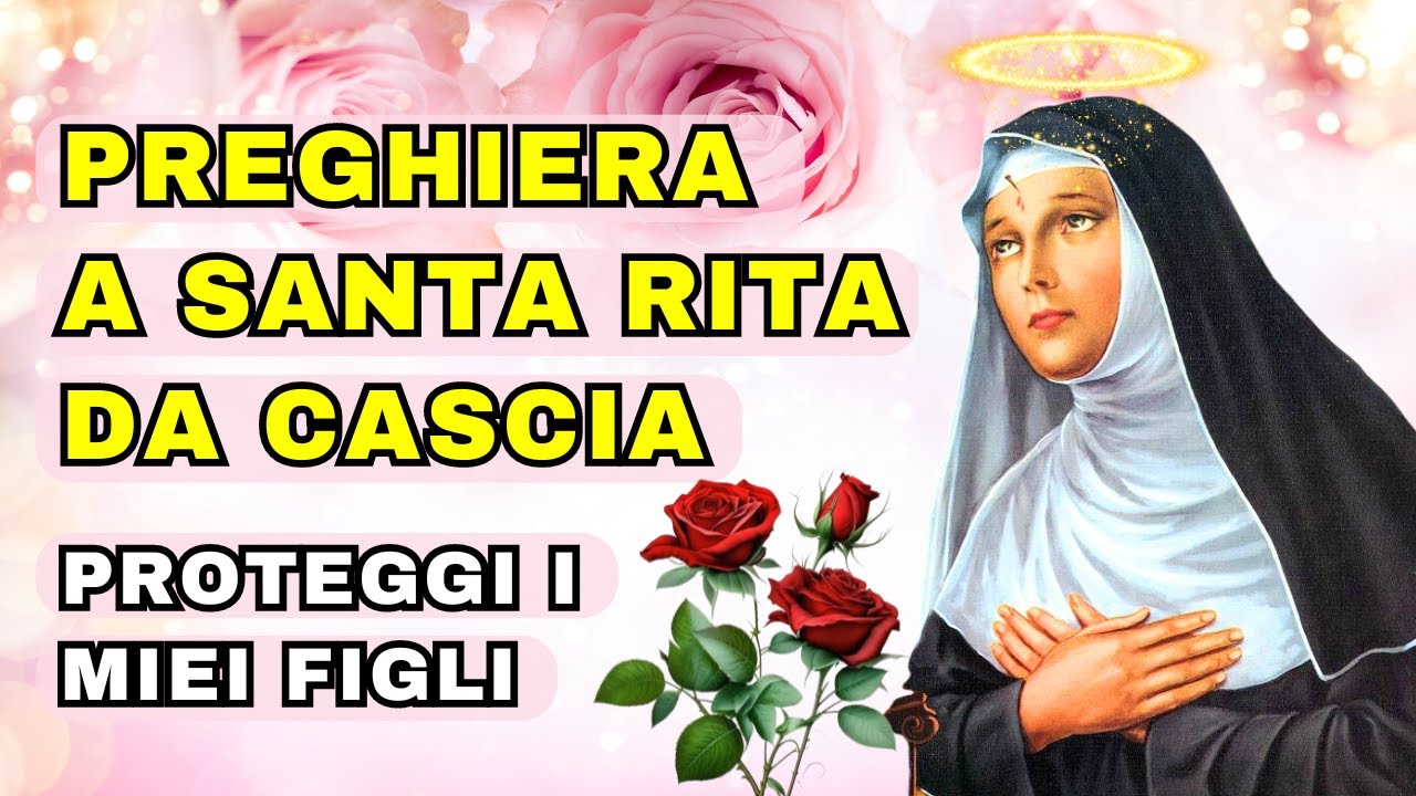 Preghiera a Santa Rita da Cascia - Proteggi i miei figli