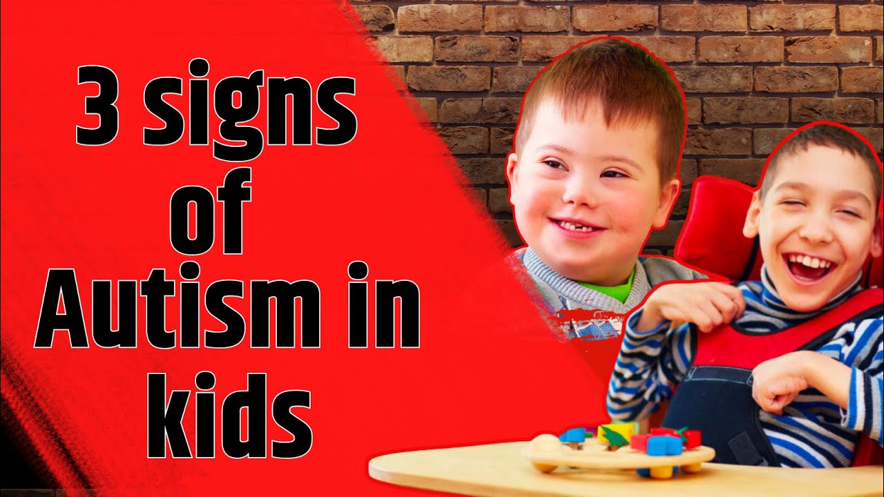 Symptoms of Autism: Signs to Watch Out for in Children