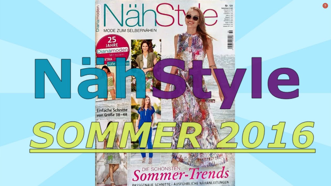 NähStyle 2016 Sommer/ЛЕТО. Лучшие тренды. Женственные силуеты. Стильные вещи для отдыха. Relax.
