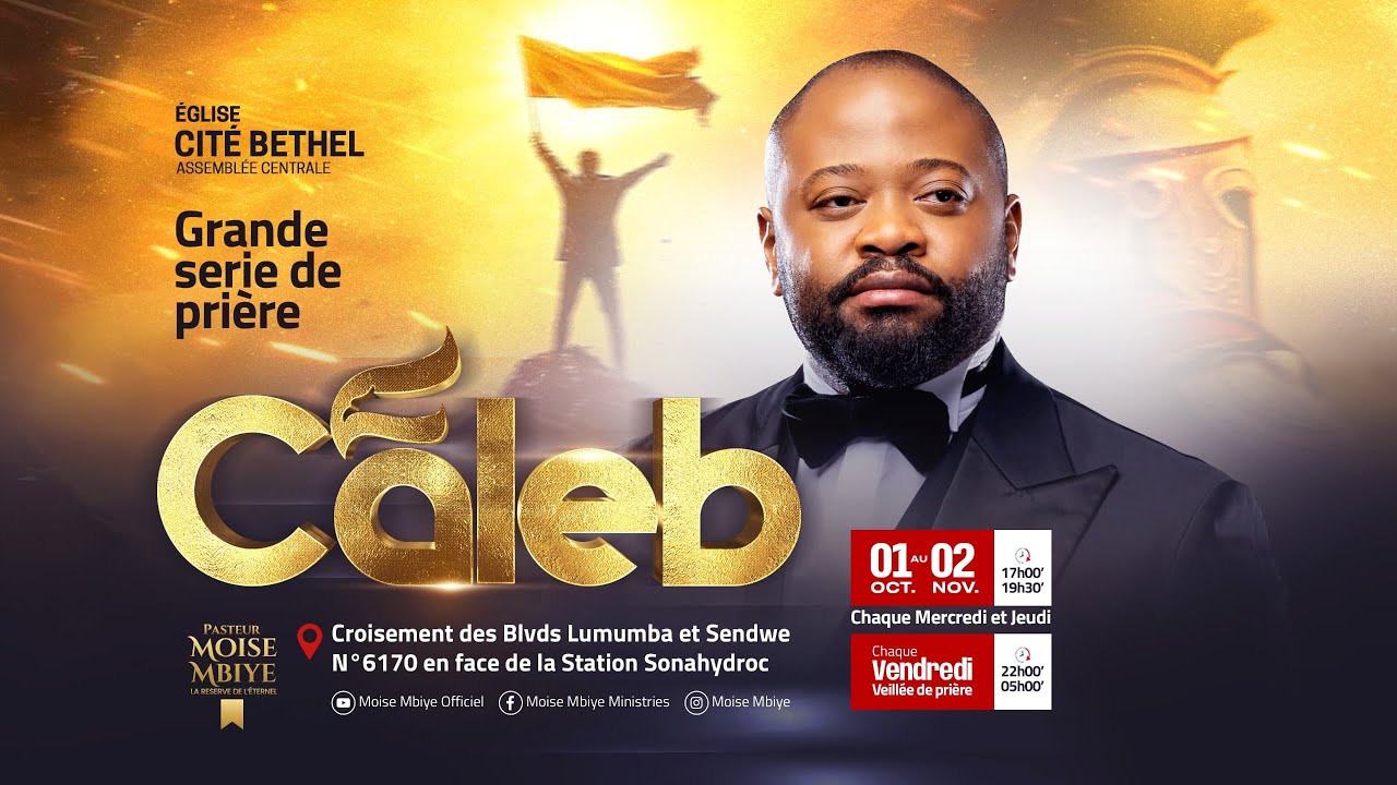 GRANDE SÉRIE DE PRIÈRES CALEB, 9ème JOUR/ VENDREDI 17.10.2025 / AVEC LE PASTEUR  MOISE MBIYE