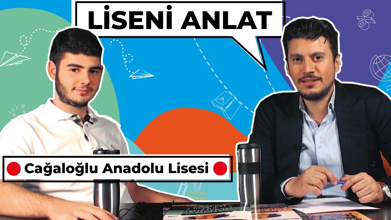 Liseni Anlat - Cağaloğlu Anadolu Lisesi