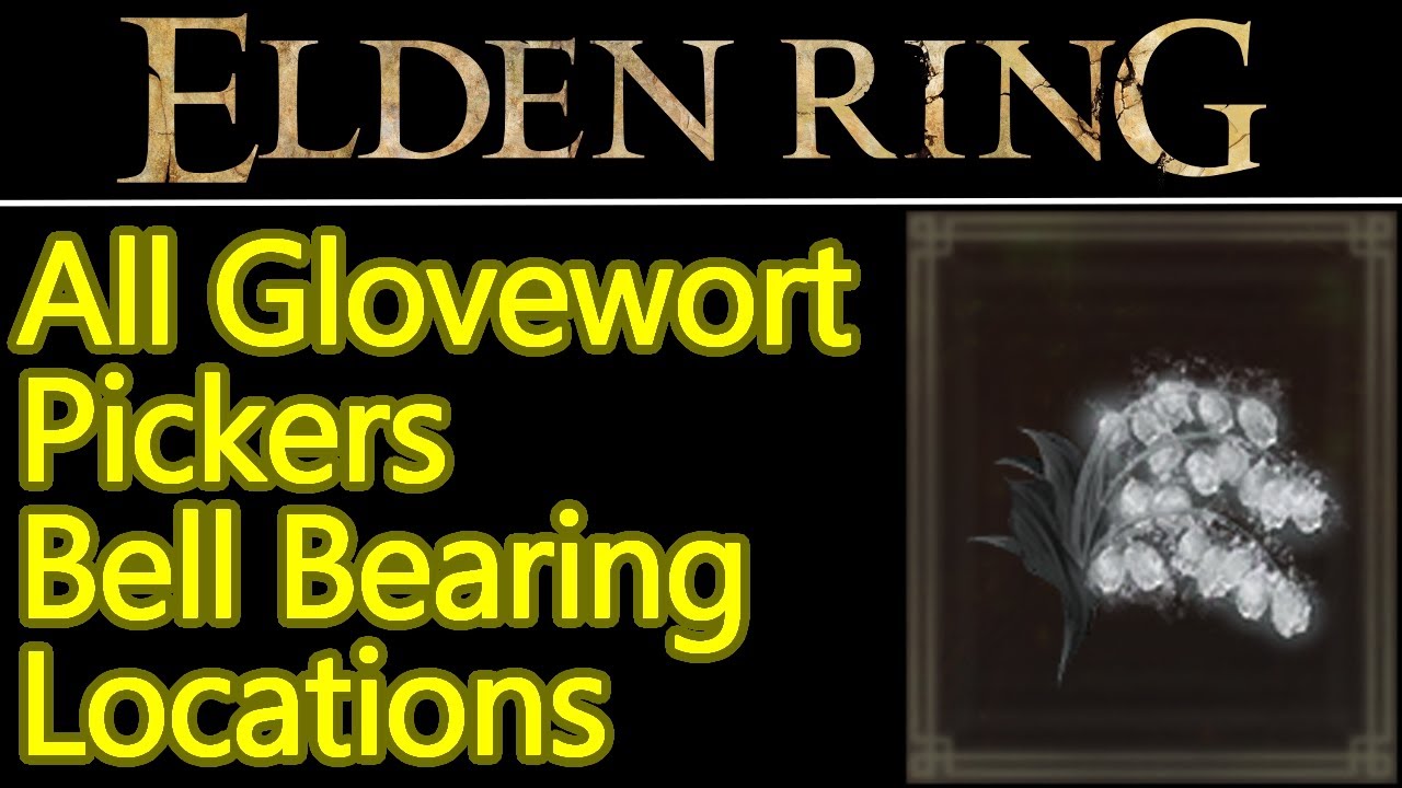 Elden Ring Glovewort Picker's Bell Bearings Location Guide