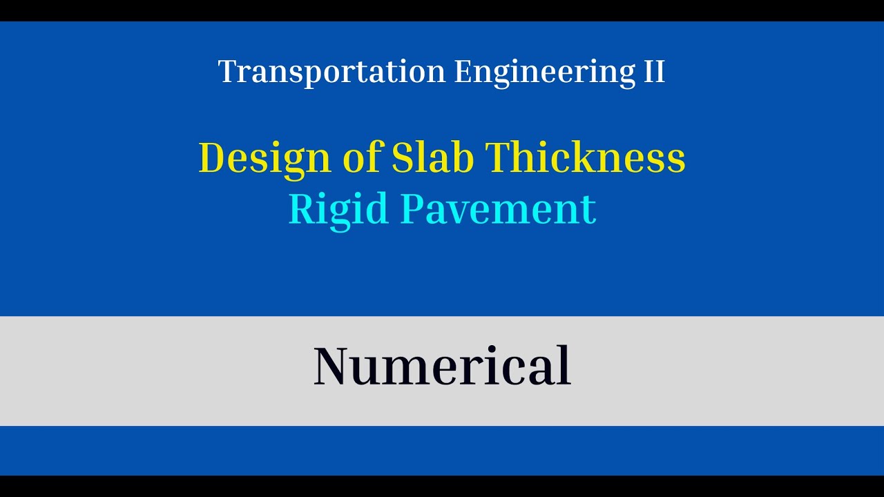 [Numerical] Design of Slab Thickness [Rigid Pavement]