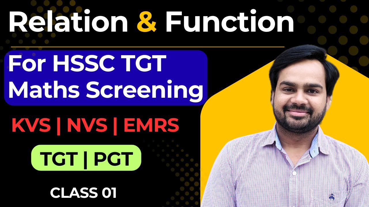 Relation And Function for HSSC TGT Maths Screening | NVS/EMRS TGT Maths | KVS PGT Maths | HTET PGT