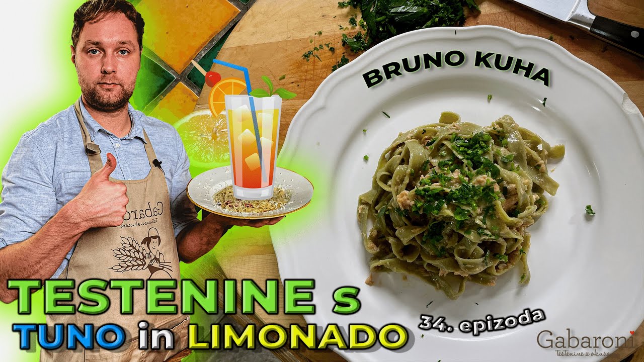 [BRUNO KUHA] - Testenine s tuno in limonado.