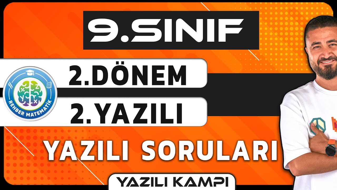 9.SINIF MATEMATİK 2.DÖNEM 2.YAZILI SORULARI | YAZILI KAMPI