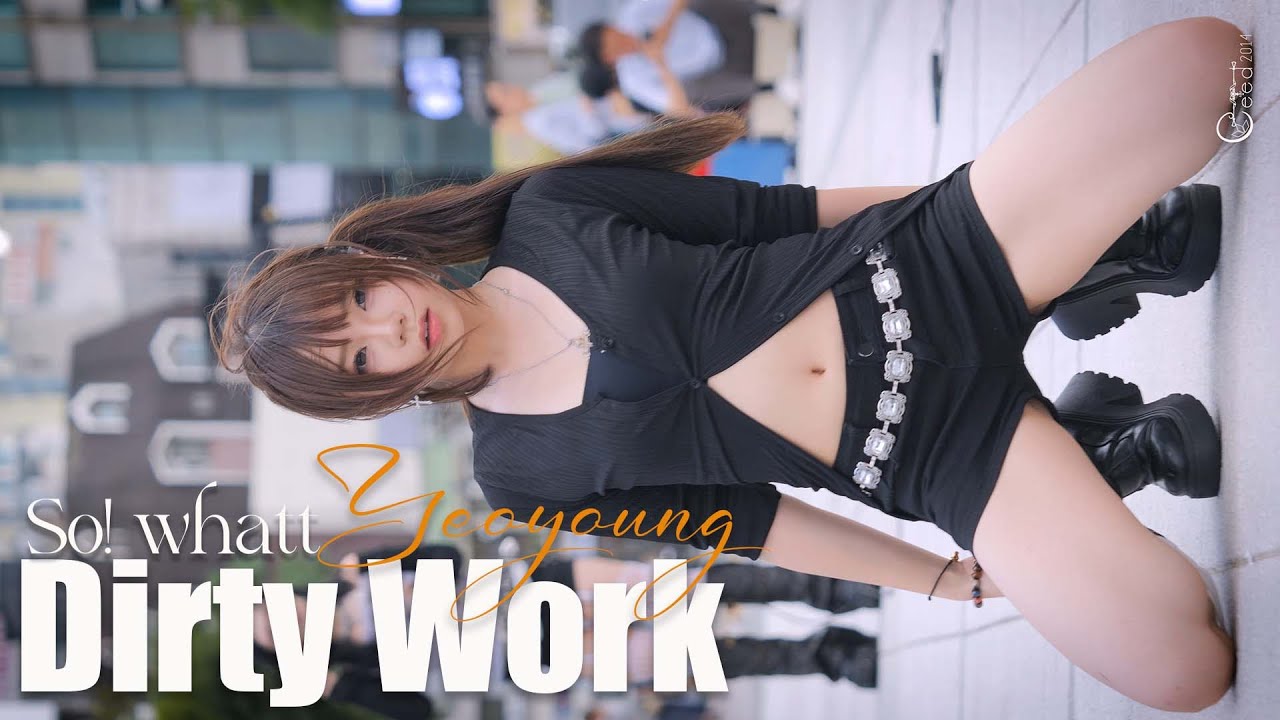 250907 댄스팀 소왓 So! whatt 여영  'Dirty Work' @신촌버스킹 6K 60P 직캠