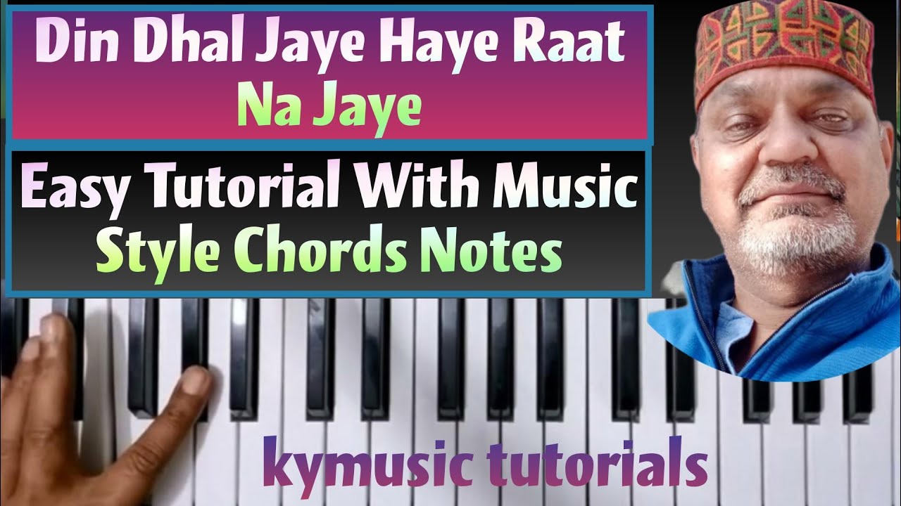 Din Dhal Jaye Haye Raat Na Jaye || Paino/Keyboard Tutorial Music Style Chords Notes Step by Step ||