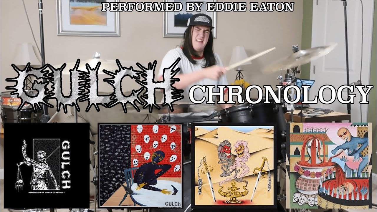 Gulch: Drum Chronology