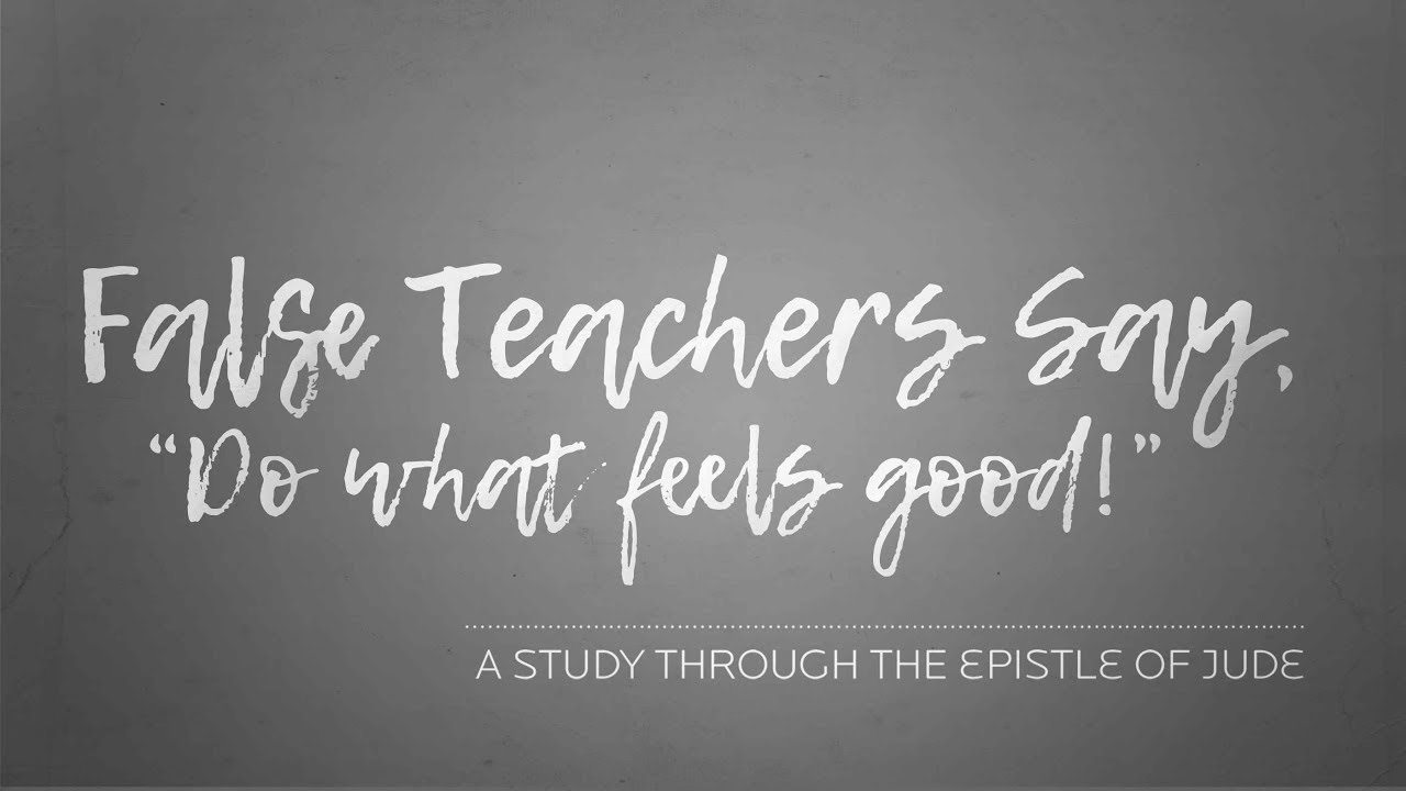 False Teachers Say "Do What Feels Good!" - | Pastor Shane Idleman