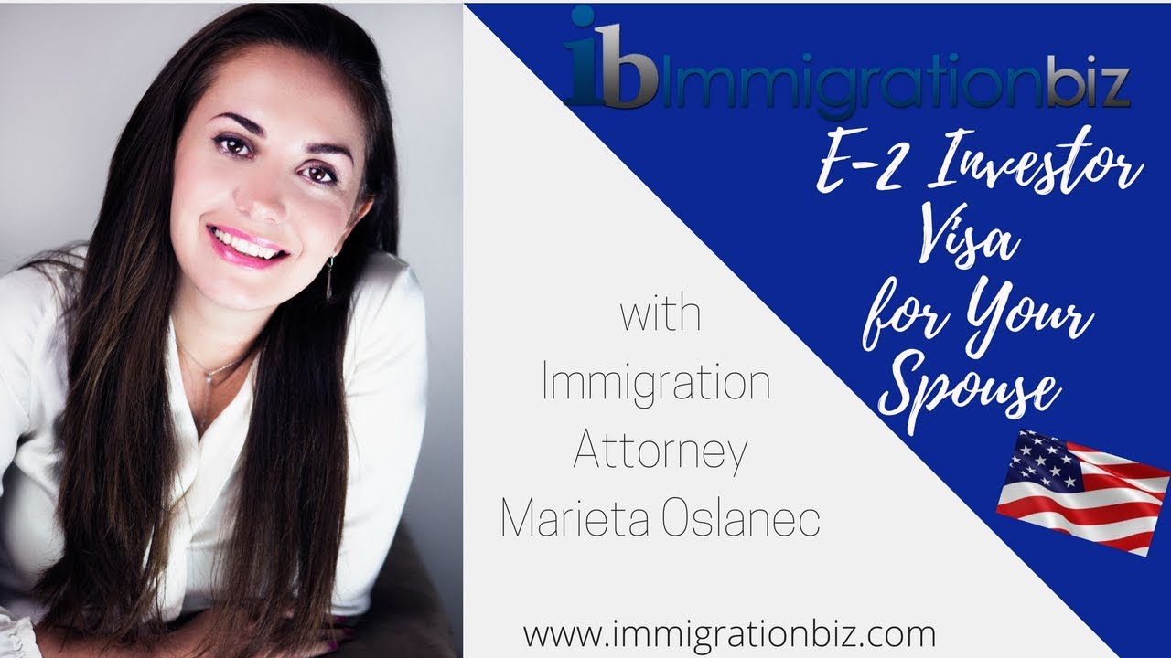 E-2 VISA FOR A SPOUSE & FAMILY