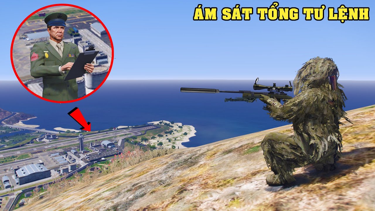 GTA 5 Xạ Thủ Lính Bắn Tỉa Thủ Tiêu Tổng Tư Lệnh Trong Khu Quân Đội Bằng Súng Ngắm Tầm Xa Ảnh Nhiệt