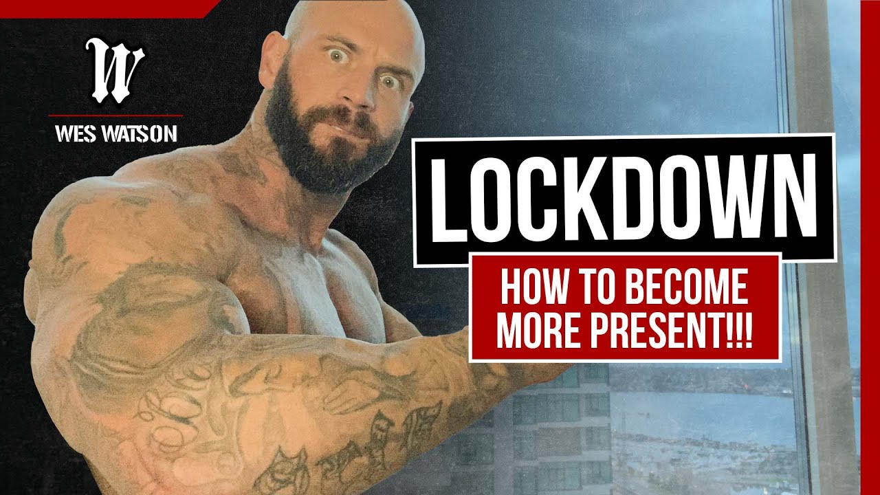 Lockdown: How to become More Present!!!