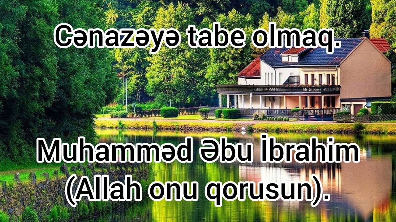 Cənazəyə tabe olmaq.