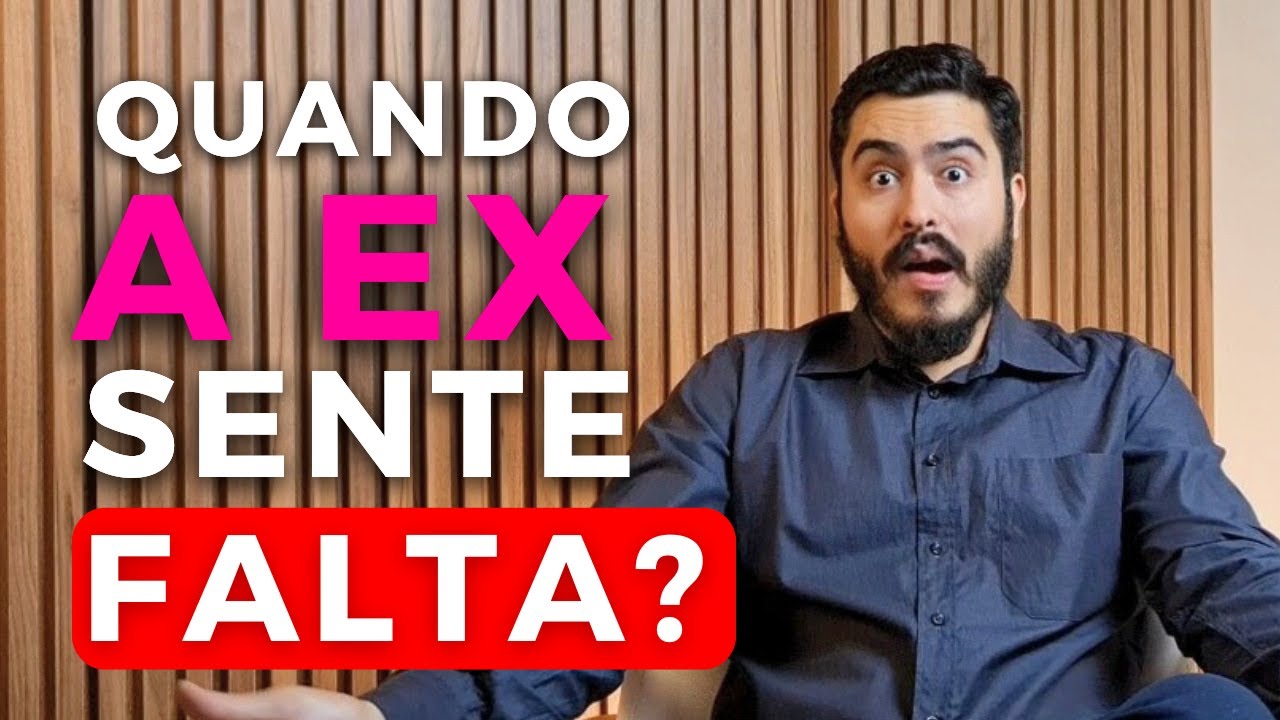 Em Quanto Tempo a SUA EX VAI SENTIR FALTA De Você?