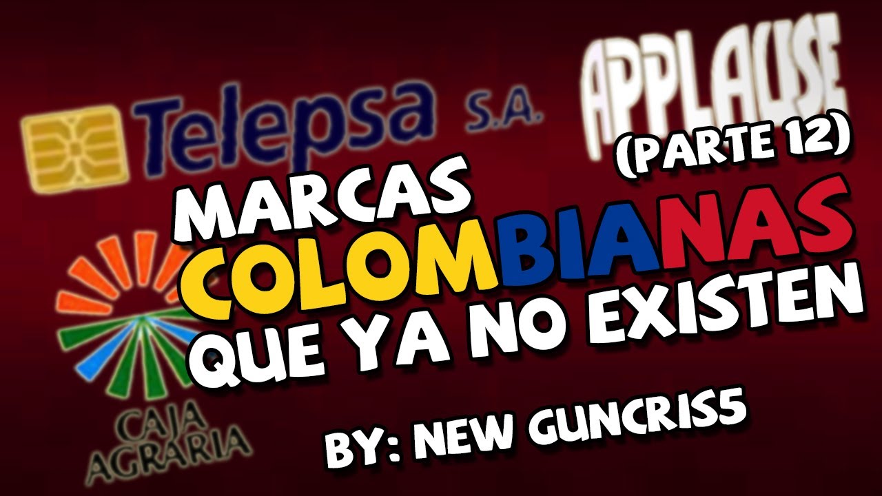 Marcas y productos que ya no existen en Colombia (Parte 12)