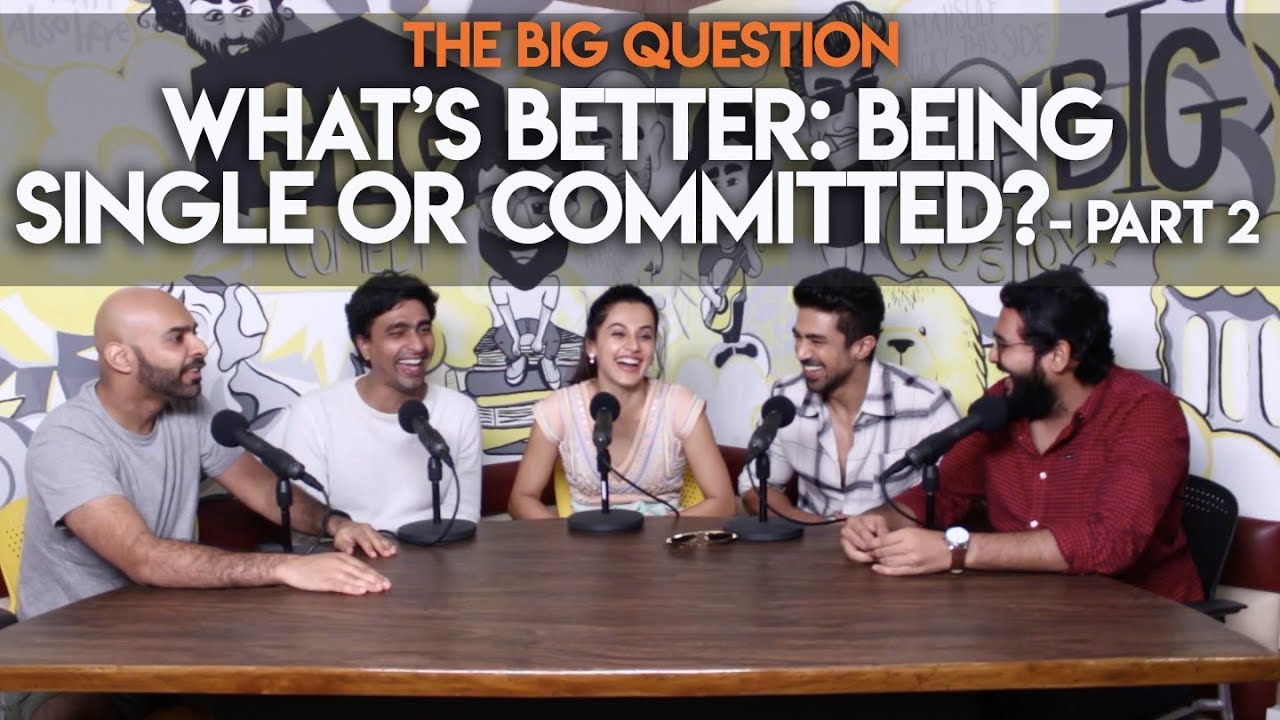 SnG: Single or Committed? feat. Taapsee Pannu & Saqib Saleem | Big Question S2 Ep27 Part 2