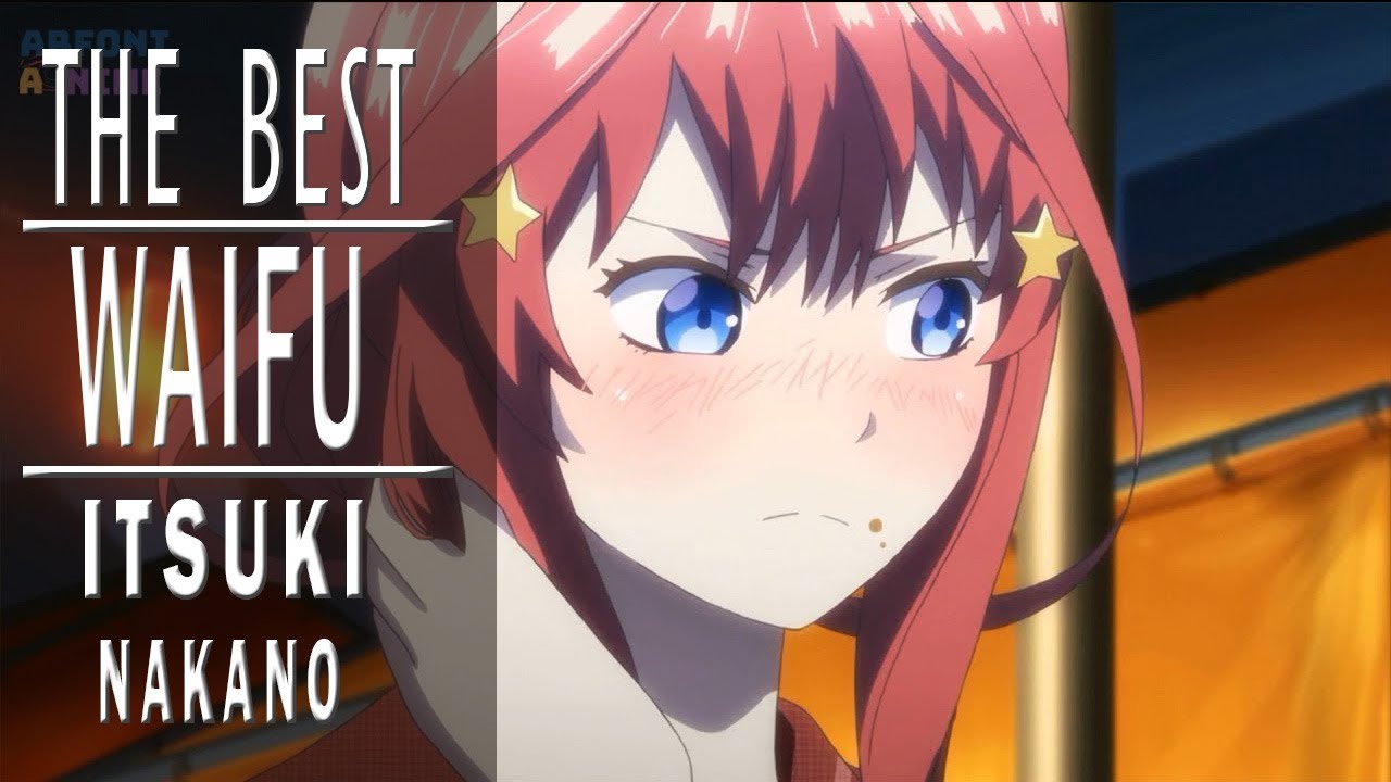 The Best Waifu Itsuki Nakano - Cutest Tsundere