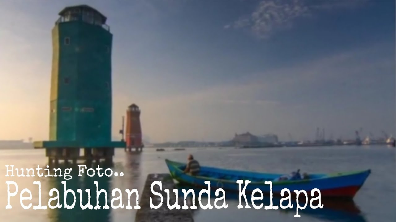 Hunting Foto Pelabuhan Sunda Kelapa Jakarta | Lokasi hunting Foto