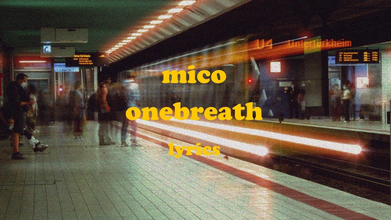onebreath - MICO (Lyrics)