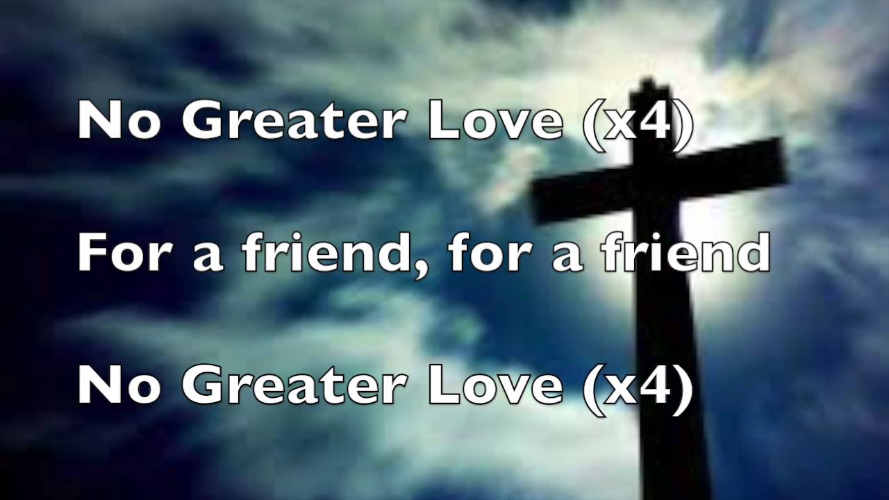 No greater Love Lyrics