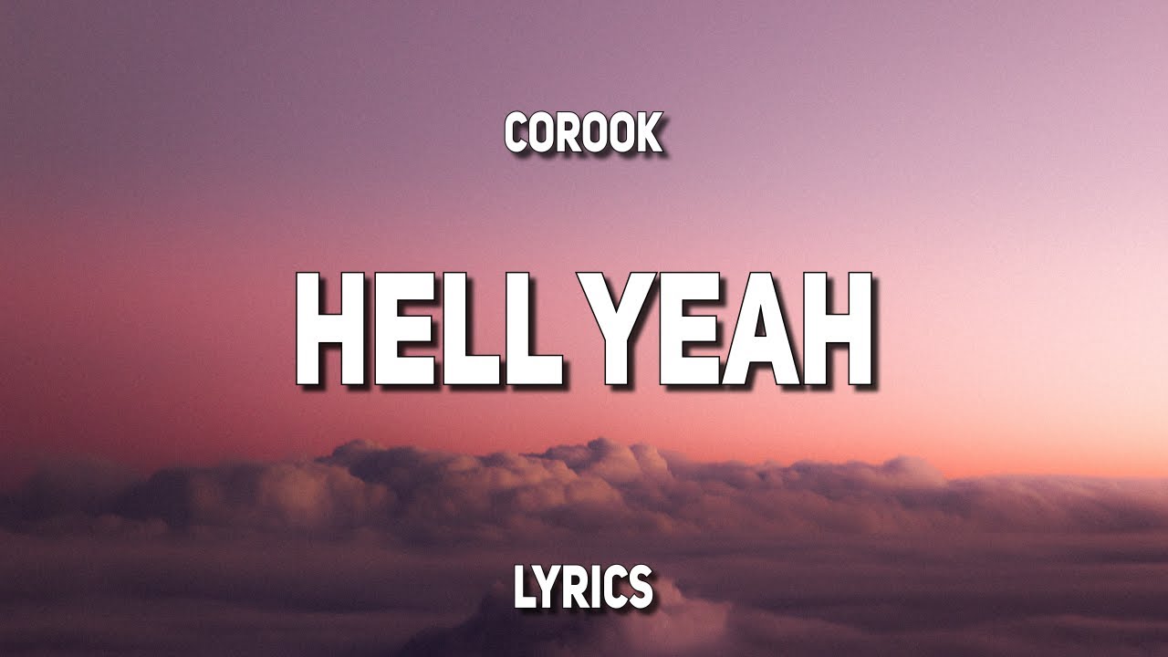 corook - hell yeah (Lyrics)
