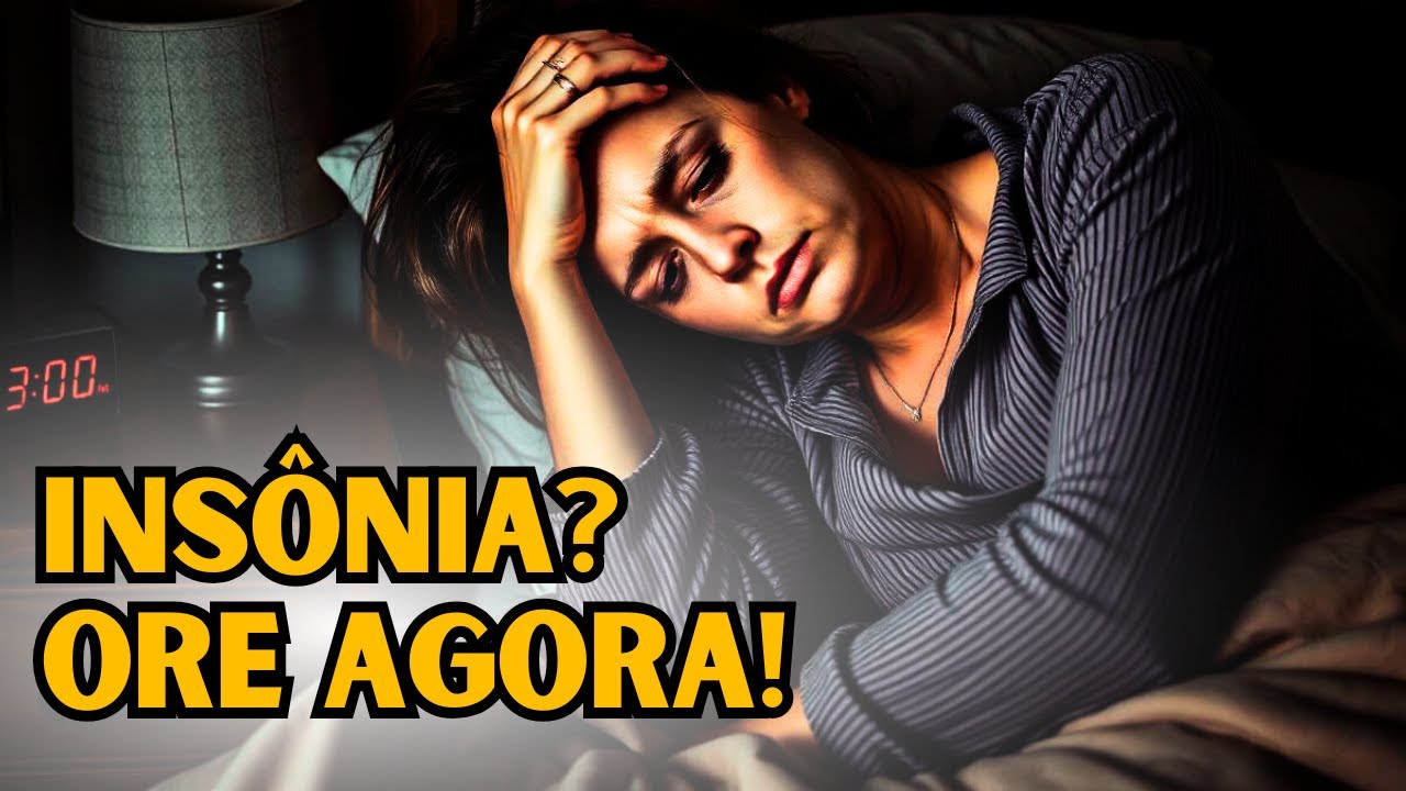 Oração Contra a Insônia | Pare de Sofrer: Durma em Paz Agora!