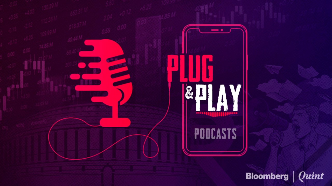 Plug n Play: BloombergQuint Podcasts