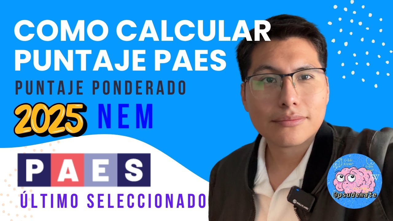 C&oacute;mo calcular el puntaje ponderado | PAES 2025 NEM RANKING