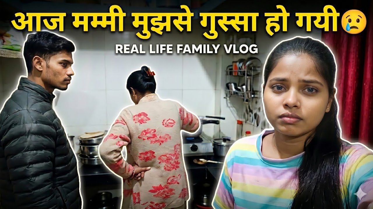 Aaj Mummy Mujhse Gussa Ho Gayi 😢 | Real Life Vlog Family Vlog