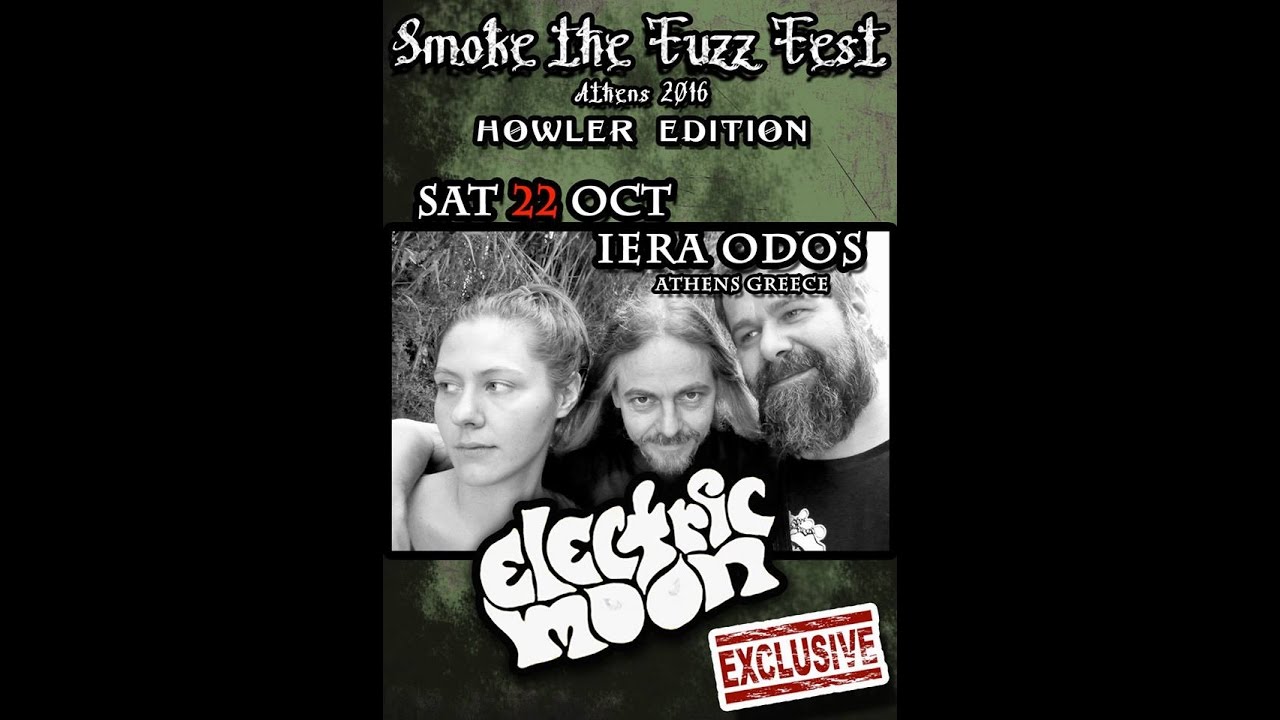 Electric Moon - Smoke The Fuzz Fest (Full Set) @Iera Odos, Athens 22/10/2016