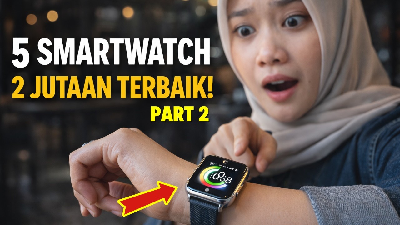 5 Smartwatch 2 Jutaan Terbaik 2026: Spek Dewa, Baterai Awet! (Part 2)