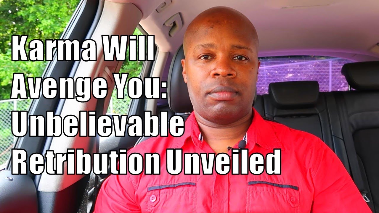 Karma Will Avenge You | Unbelievable Retribution Unveiled