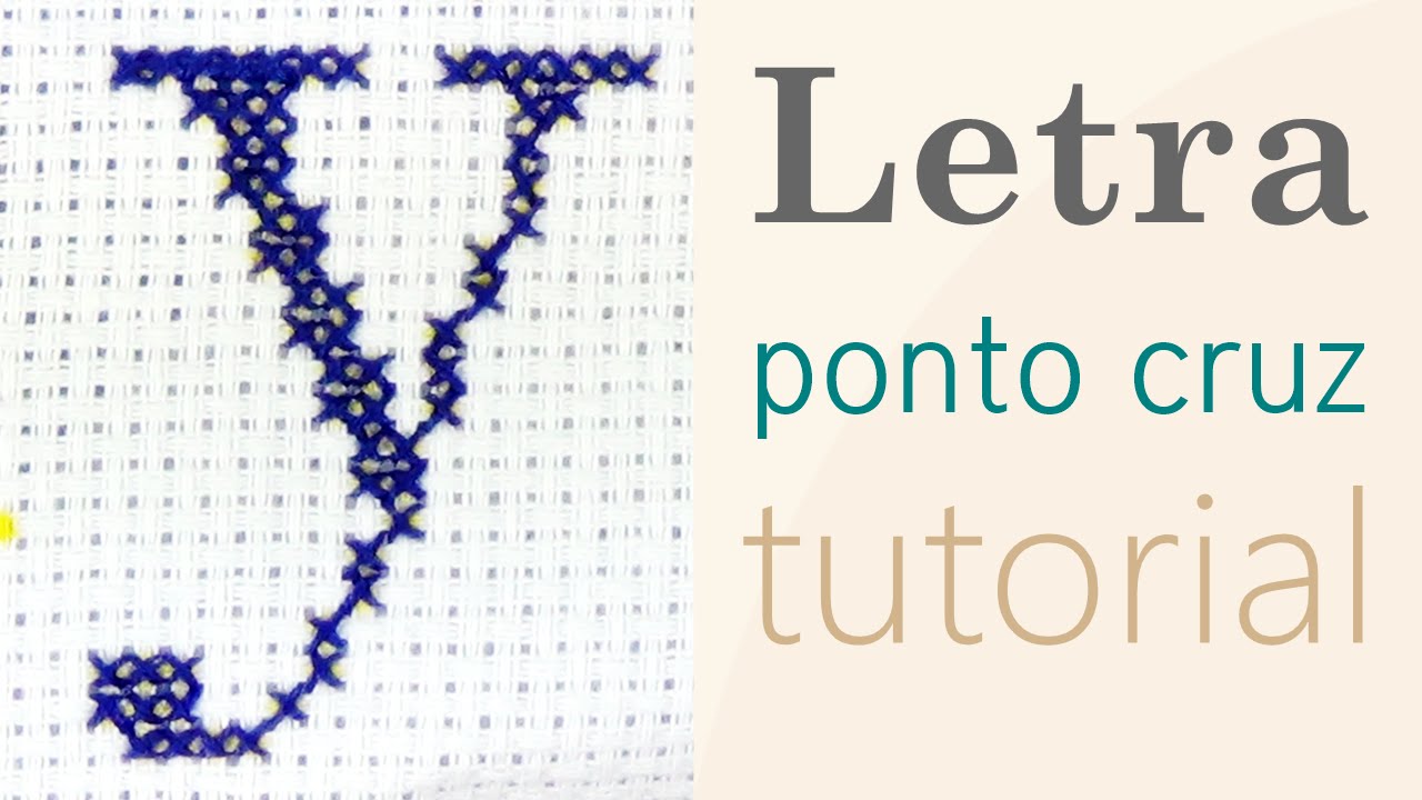 Letra y minúscula em ponto cruz - Tutorial completo com avesso perfeito