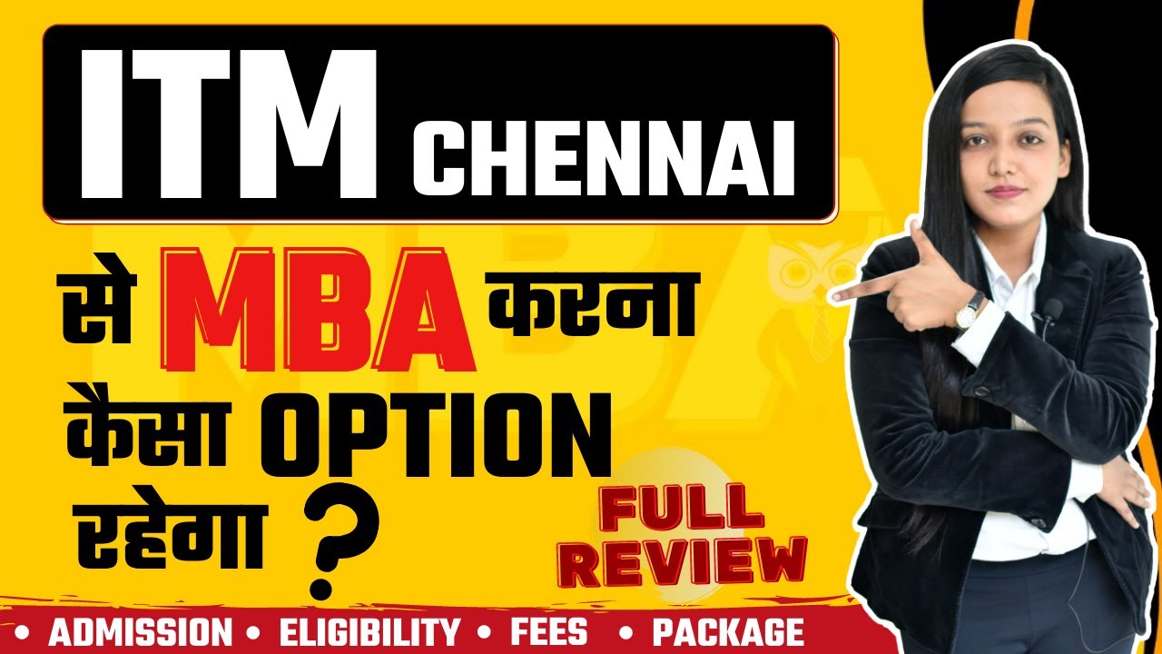 ITM  business school, Chennai | Selection Criteria | Placement | Fees | Top Recruiters | Avg Package