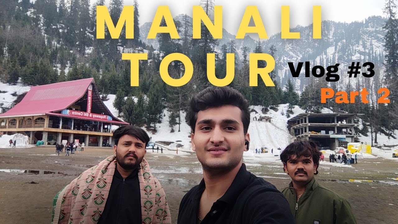 MANALI TOUR😱 / Vlog 3 Part 2 #vlog #vlogs #tour #travel #kullu #manali 
