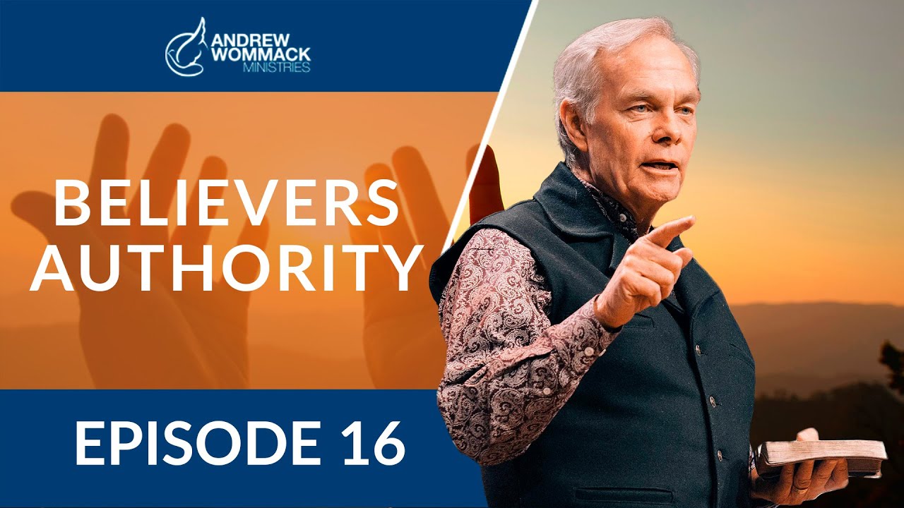 The Believer's Authority: Episode 16