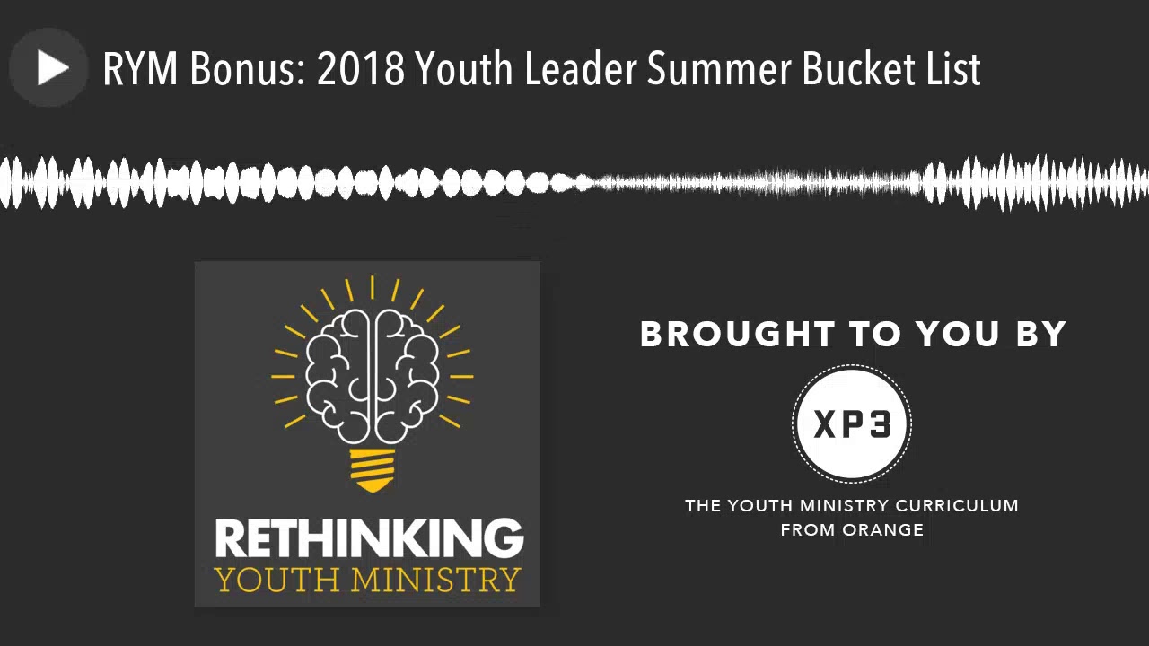 RYM Bonus: 2018 Youth Leader Summer Bucket List