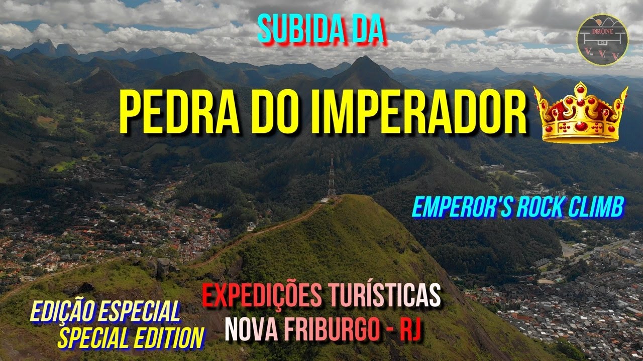 Subida da Pedra do Imperador, em Nova Friburgo - RJ - Versão Especial