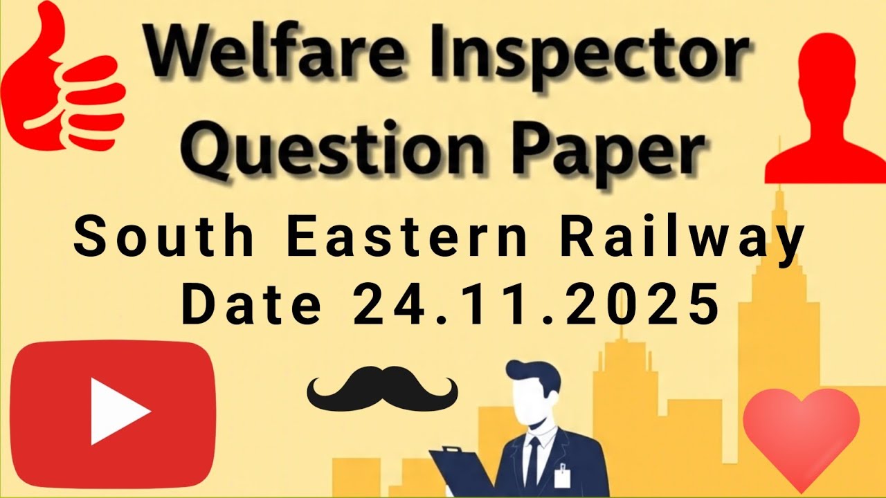 24/11/2025 SER Welfare inspector previous question and answer 