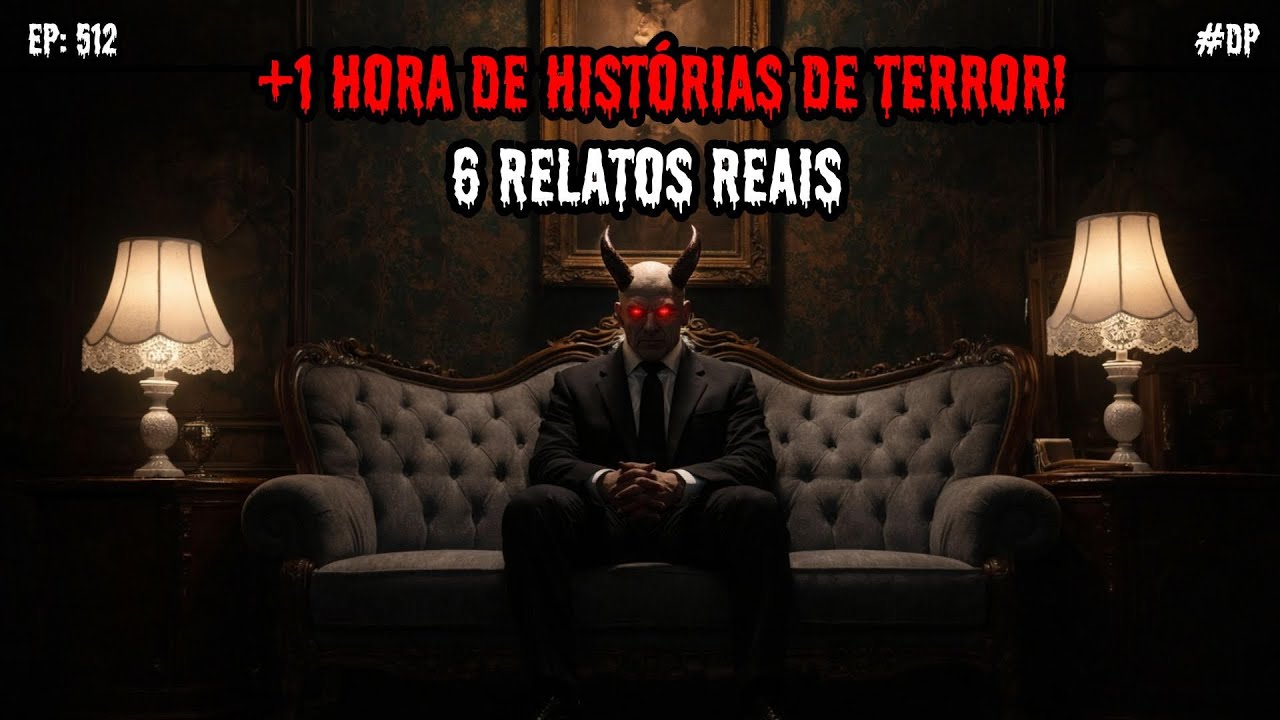1 HORA DE TERROR - 6 RELATOS REAIS | EP.512 #dp