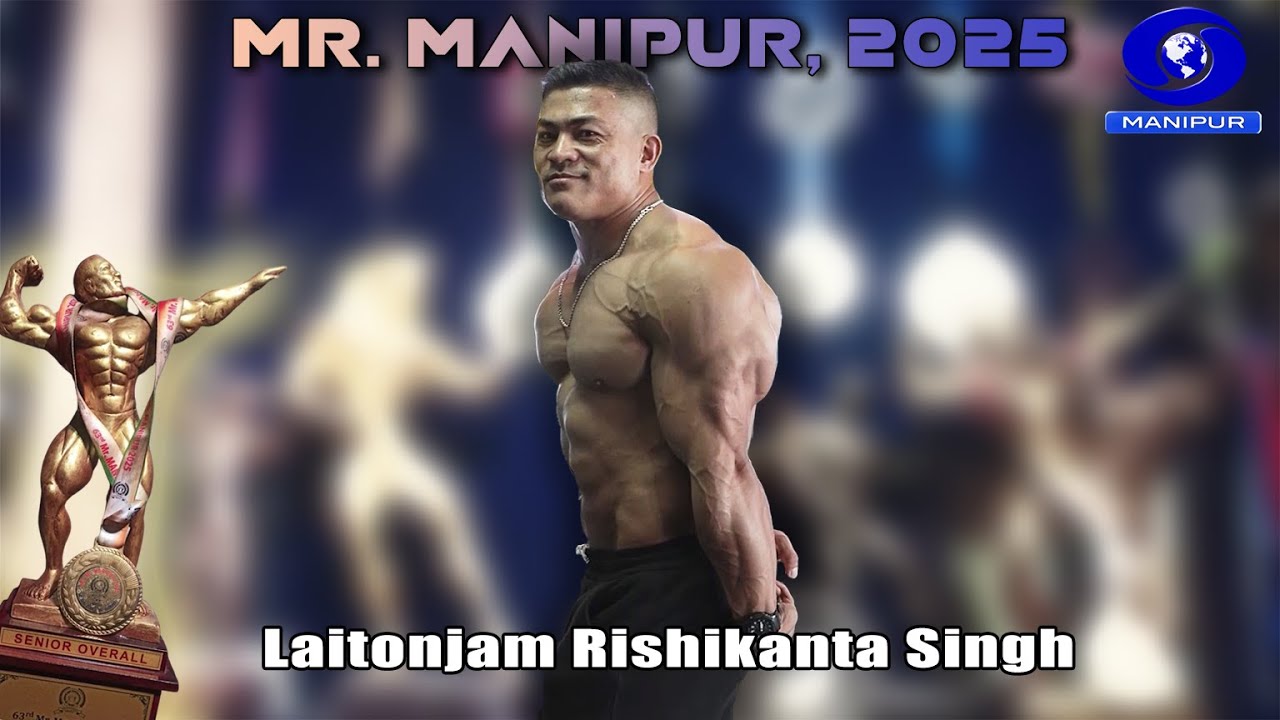 Sports Programme | Mr. Manipur, 2025 | Laitonjam Rishikanta Singh