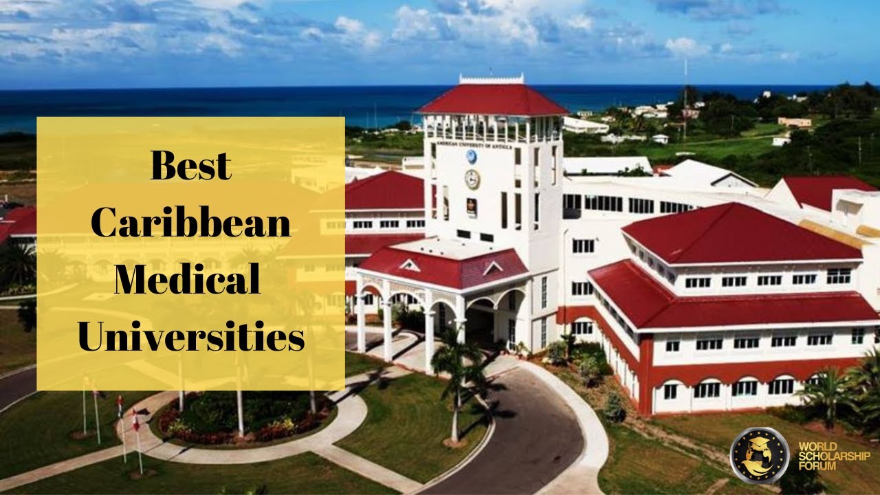 7 Best Caribbean Medical Universities Accredited In The Us In 2022