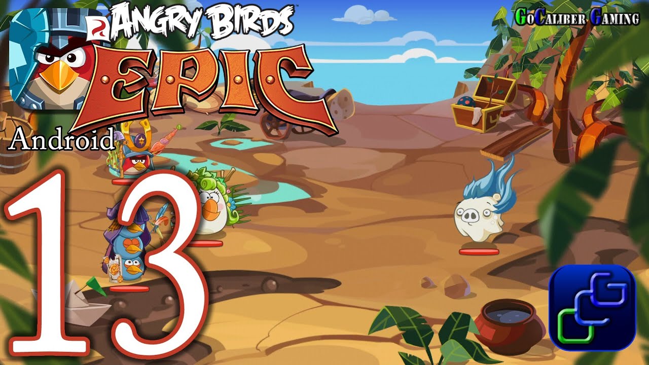 ANGRY BIRDS Epic Android Walkthrough - Part 13 - Slingshot Woods, Great Cliffs