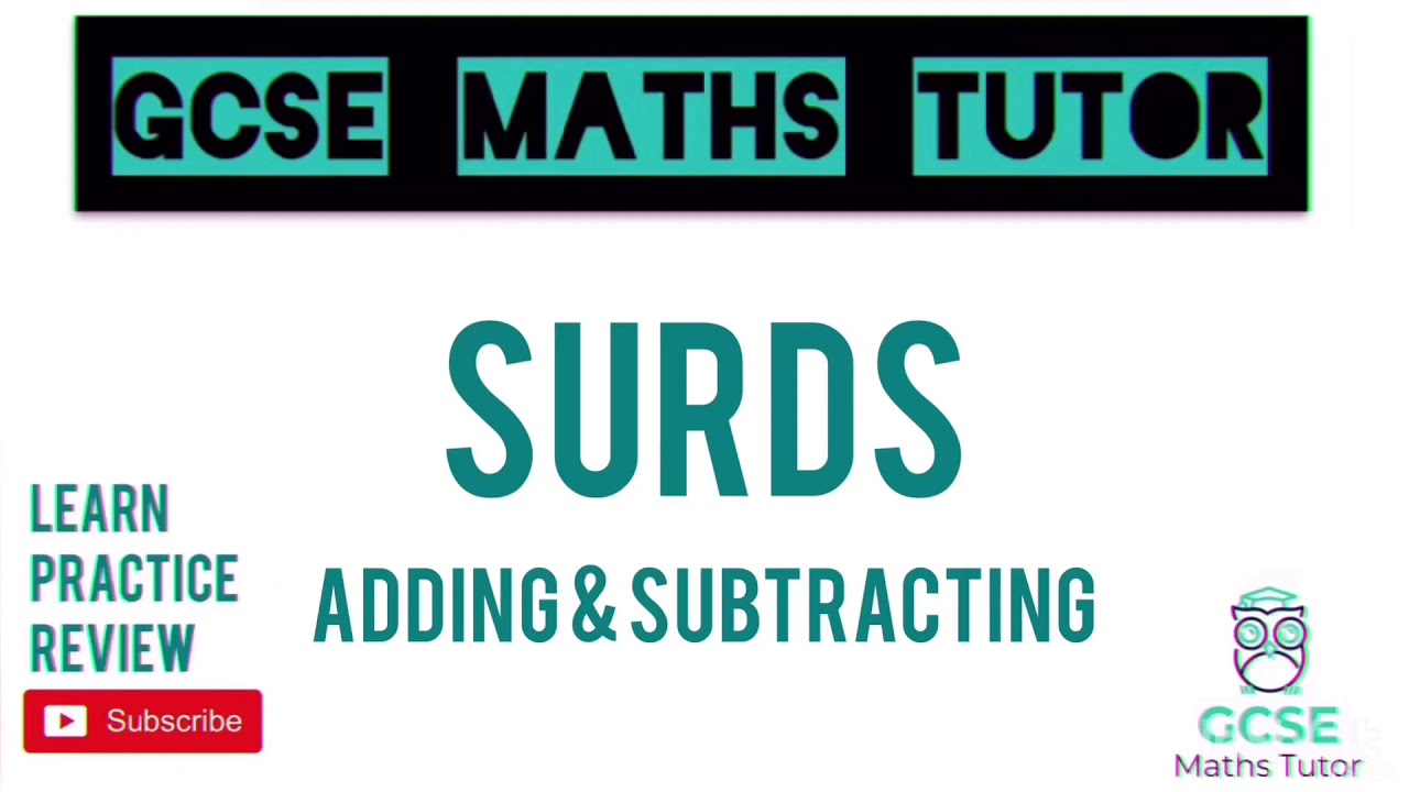 Surds (Part 2) Adding & Subtracting - 10 Minute Maths Series | GCSE Maths Tutor