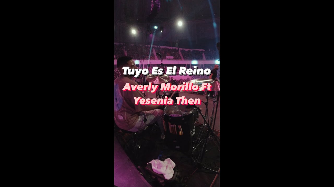 Averly Morillo Ft. Yesenia Then - Tuyo Es El Reino - Live Performance
