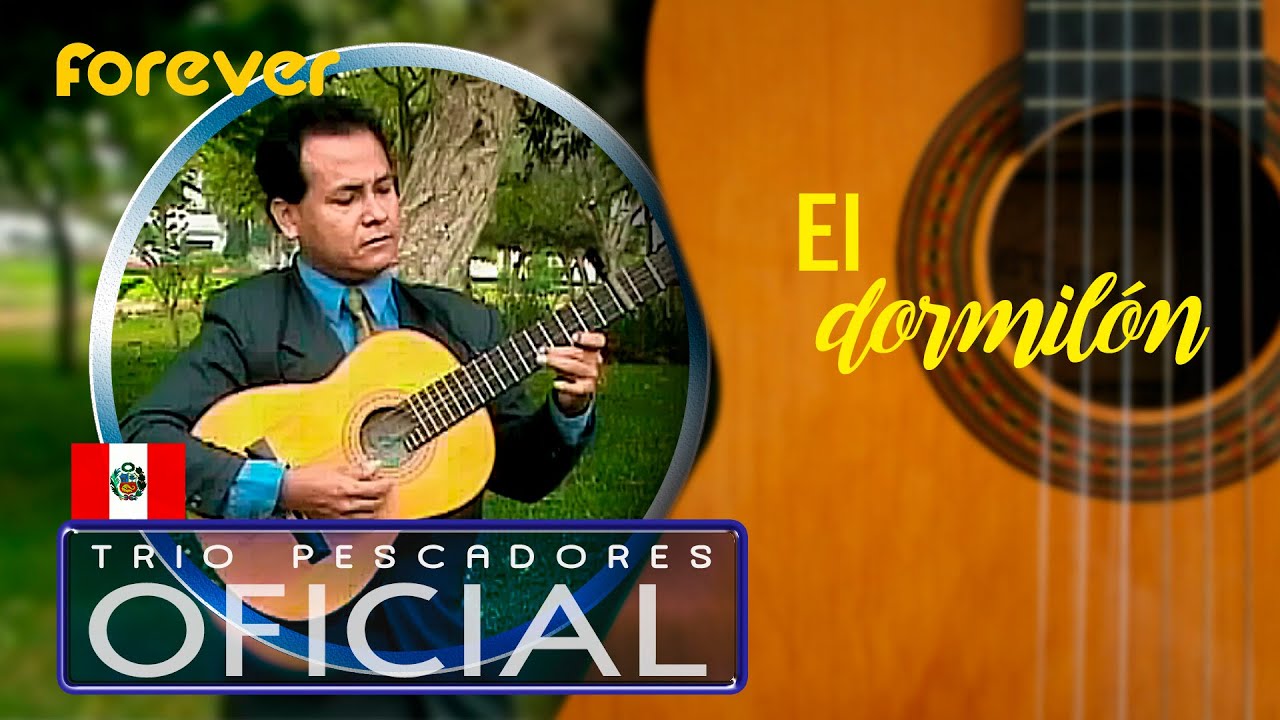 Trio PESCADORES - El dormilón (Official Music Video) vol 1 / 2009 / FOREVER