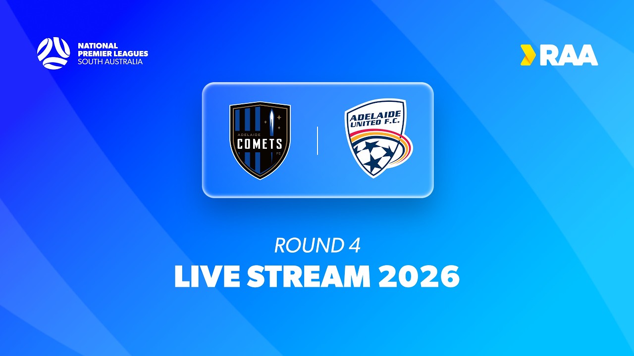 #RAANPLSA | RD4 - Adelaide Comets v Adelaide United 2026